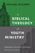 A Biblical Theology of Youth Ministry... - Bild 1