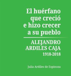 Cover El Huérfano que Creció e Hizo Crecer a Su Pueblo (eBook, ePUB)