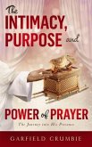 The Intimacy, Purpose and Power of Prayer (eBook, ePUB)