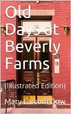 Old Days at Beverly Farms (eBook, PDF)