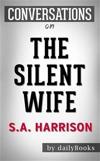 Cover The Silent Wife: A Novel by A. S. A. Harrison   Conversation Starters (eBook, ePUB)