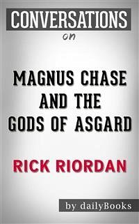 Magnus Chase and the Gods of Asgard (The Sword of Summer): by Rick Riordan   Conversation Starters (eBook, ePUB) - dailyBooks