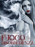 Fuoco e Disobbedienza (eBook, ePUB)