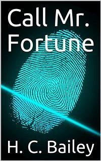 Call Mr. Fortune (eBook, PDF) - C. Bailey, H.