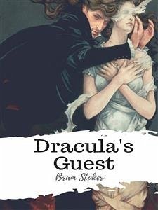 Dracula's Guest (eBook, ePUB) - Stoker, Bram