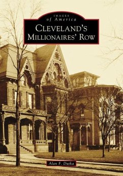 Cleveland's Millionaires' Row - Dutka, Alan F