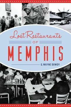 Lost Restaurants of Memphis - Dowdy, G. Wayne