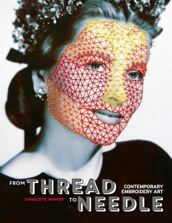 From Thread to Needle: Contemporary Embroidery Art - Vannier, Charlotte