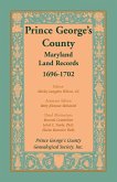 Prince George's County, Maryland, Land Records, 1696-1702