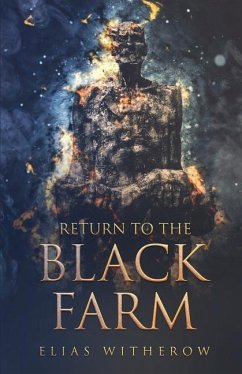 Return To The Black Farm - Witherow, Elias