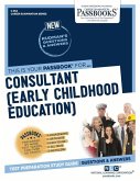 Consultant (Early Childhood Education) (C-954): Passbooks Study Guide Volume 954