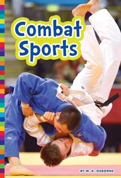 Summer Olympic Sports: Combat Sports - Osborne, M. K.