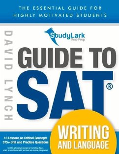 Studylark Guide to SAT Writing and Language: The Essential Guide for Highly Motivated Students Volume 1 - Lynch, David