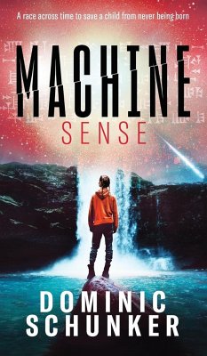 Machine Sense - Schunker, Dominic