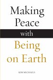 Making Peace with Being on Earth