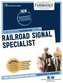 Railroad Signal Specialist (C-663): Passbooks Study Guide Volume 663