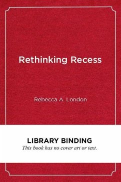 Rethinking Recess - London, Rebecca A