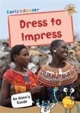 Dress to Impress Dress to Impress