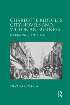 Charlotte Riddell's City Novels and Victorian Business - Colella, Silvana