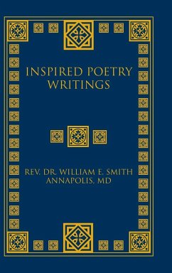 Inspired Poetry Writings - Smith, Rev. William E.