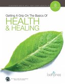 Getting a Grip on the Basics of Health and Healing