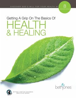 Getting a Grip on the Basics of Health and Healing - Jones, Beth