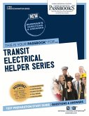 Transit Electrical Helper Series (C-1963): Passbooks Study Guide Volume 1963