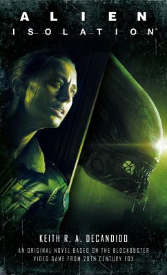Alien: Isolation - Decandido, Keith R. A.