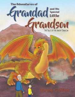 The Adventures of Grandad and His Special Little Grandson - Griffiths, Wayne