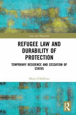 Refugee Law and Durability of Protection - OÃ â â Sullivan, Maria