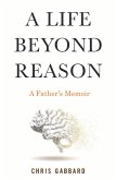 A Life Beyond Reason (eBook, ePUB)