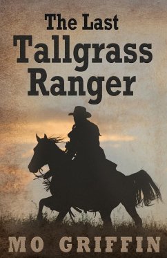 The Last Tallgrass Ranger - Griffin, Mo