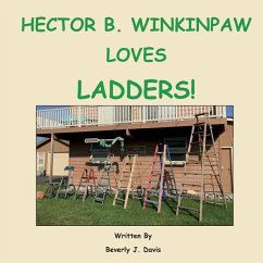 Hector B. Winkinpaw Loves Ladders! - Davis, Beverly J.