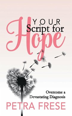 Your Script for Hope - Frese, Petra