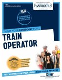 Train Operator (C-1068): Passbooks Study Guide Volume 1068