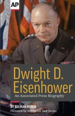 Dwight D. Eisenhower: An Associated Press Biography - Morin, Relman