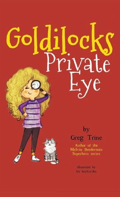 Goldilocks Private Eye - Trine, Greg