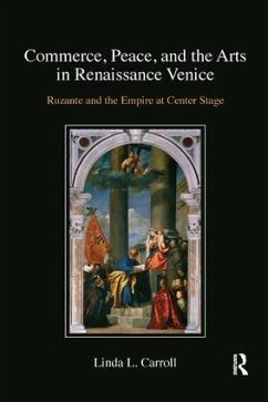 Commerce, Peace, and the Arts in Renaissance Venice - Carroll, Linda L