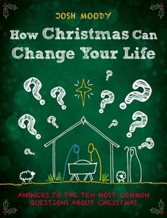 How Christmas Can Change Your Life - Moody, Josh