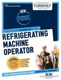 Refrigerating Machine Operator (C-670): Passbooks Study Guide Volume 670