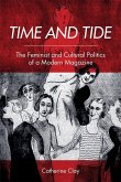 Time and Tide: The Feminist and Cultural Politics of a Modern Magazine