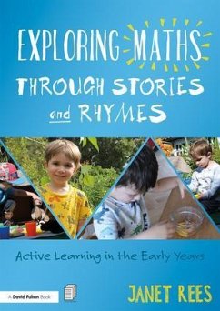 Exploring Maths through Stories and Rhymes - Rees, Janet (Freelance Mathematics Consultant, UK)