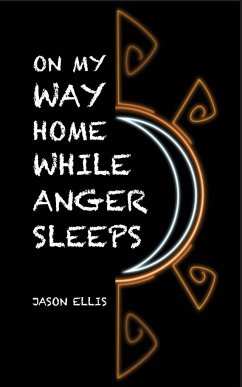 On My Way Home While Anger Sleeps - Ellis, Jason