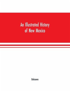 An Illustrated history of New Mexico - Unknown