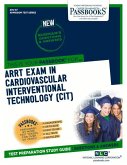 Arrt Examination in Cardiovascular-Interventional Technology (Cit) (Ats-117): Passbooks Study Guide Volume 117