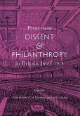 Protestant Dissent and Philanthropy in Britain, 1660-1914