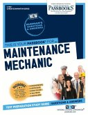 Maintenance Mechanic (C-1357): Passbooks Study Guide Volume 1357