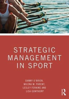 Strategic Management in Sport - O'Brien, Danny; Parent, Milena M; Ferkins, Lesley