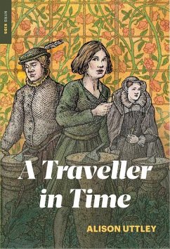A Traveller in Time - Uttley, Alison; Bray, Phyllis