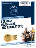Foreman (Elevators and Escalators) (C-1413): Passbooks Study Guide Volume 1413